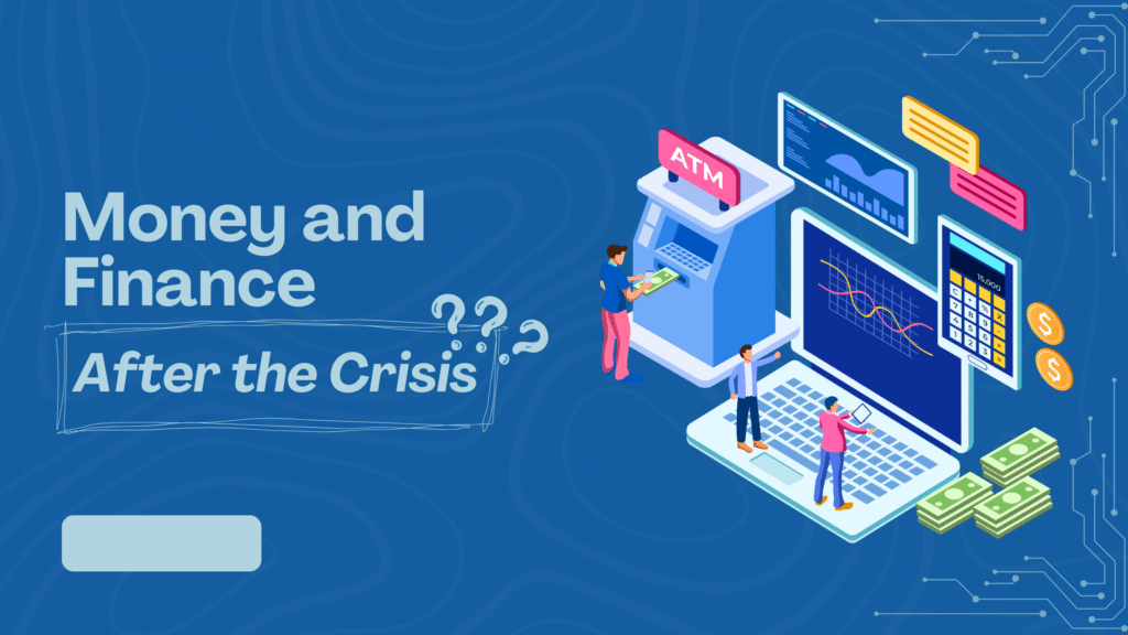 Money and Finance After the Crisis